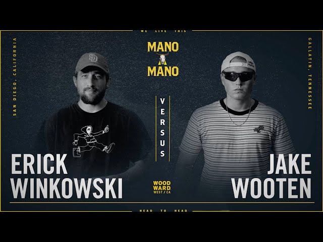 Mano A Mano 2023 - Round 2 - Men's: Erick Winkowski vs. Jake Wooten