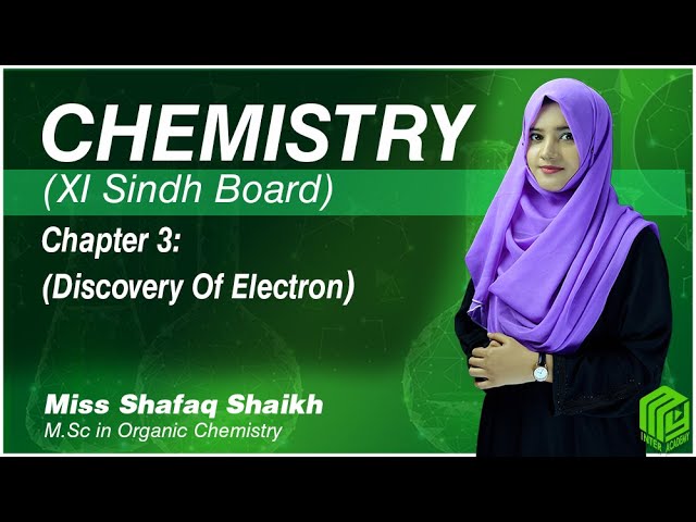 | Discovery Of Electron| Punjab Board | Chapter 3 | Miss Shafaq | My Inter Academy |