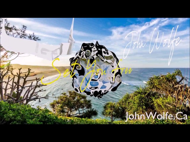 John Wolfe - Set You Free Video