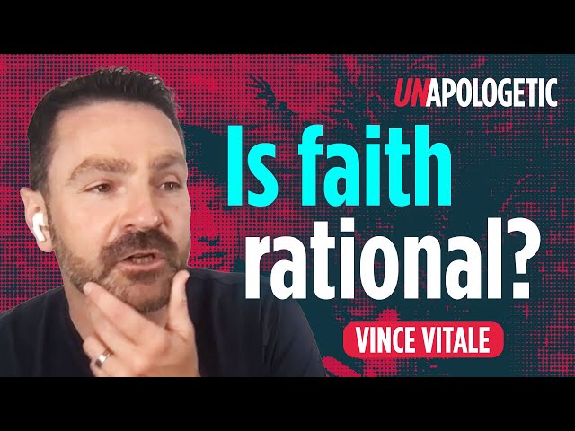 Vince Vitale:  Can we be confident in our belief?  • Unapologetic 2/3