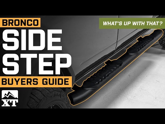 How To Choose Side Steps For Your Ford Bronco!