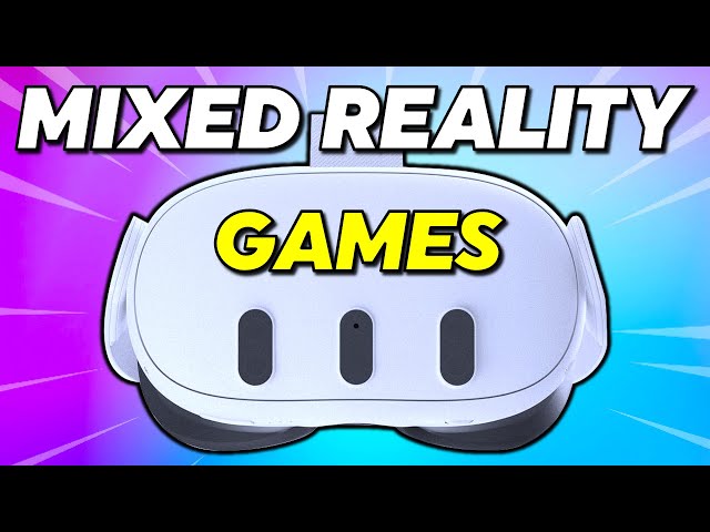 30 BEST Mixed Reality Games on Quest 3!