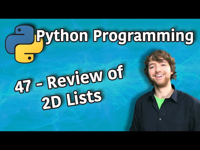 Python Programming 47 - Review of 2D Lists