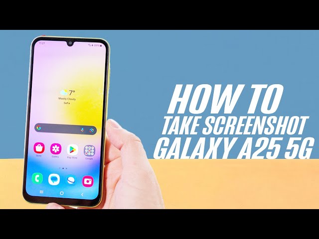 Samsung Galaxy A25 5G- How To Take a Screenshot