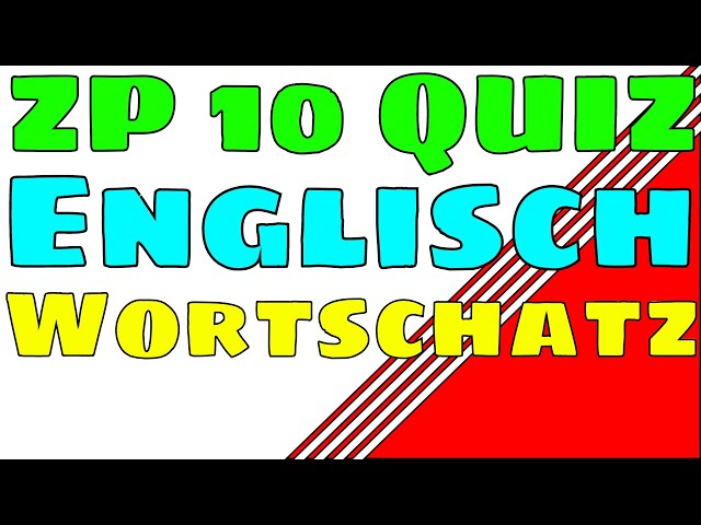 ZP10 Englisch - Wortschatz-Quiz mit Tipps