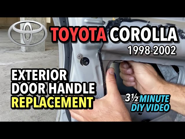 Toyota Corolla - Exterior Door Handle Replacement - 1998-2002