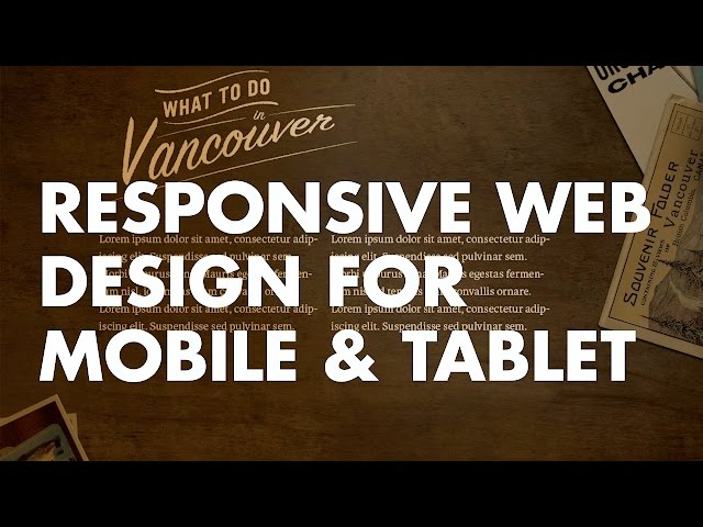 How To: Responsive Web Design for Mobile and Tablet