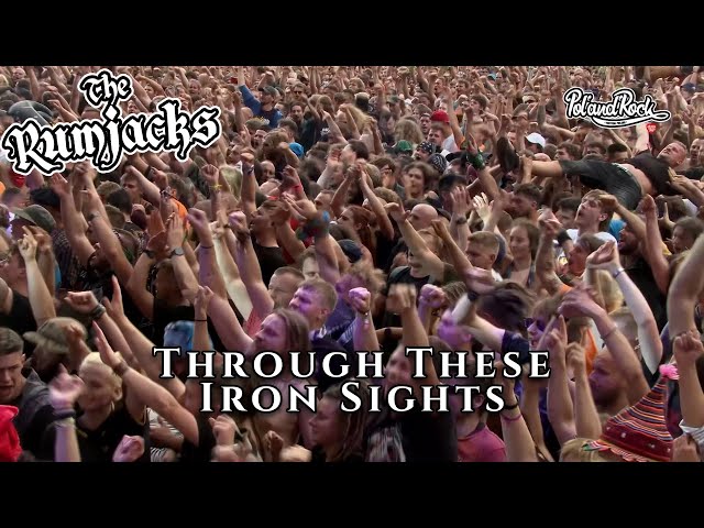 The Rumjacks - Through These Iron Sights LIVE at Pol'and'Rock