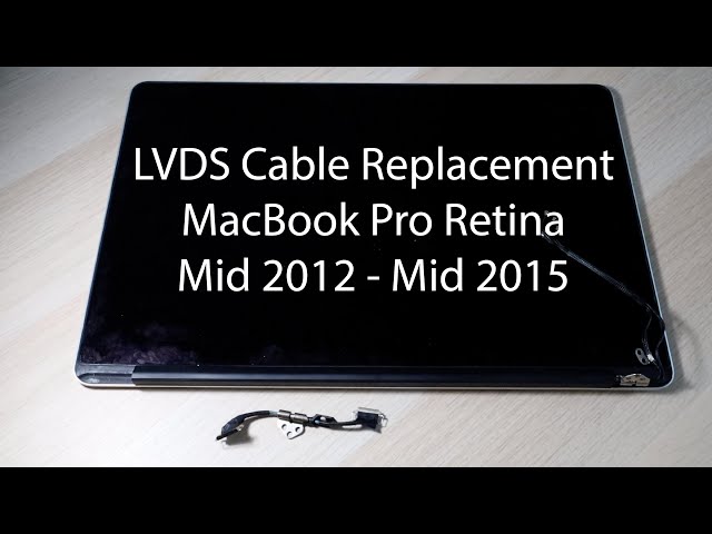 MacBook Pro LVDS Cable Replacement (A1502, A1398) (Mid 2012-Mid 2015 Retina 15-Inch)