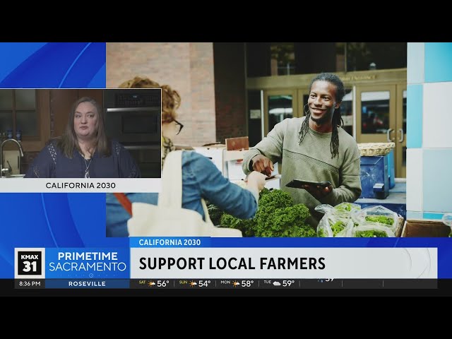 California 2030: Supporting local farmers