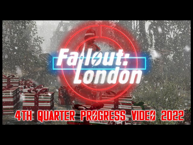 Fallout: London - 4th Quarter 2022 Progress Video