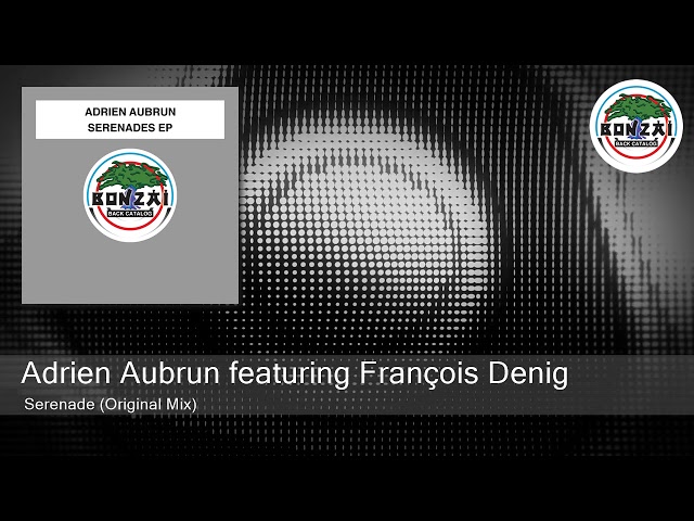 Adrien Aubrun featuring François Denig - Serenade (Original Mix)