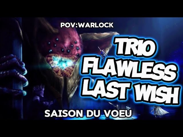 Destiny 2-TRIO FLAWLESS LAST WISH (PS5/FR)