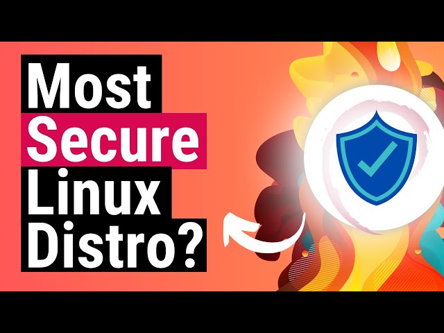 This is the MOST Secure Linux Distro..
