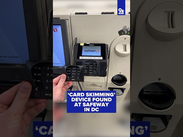 ‘Card Skimming’ device used to steal people’s information found at DC Safeway