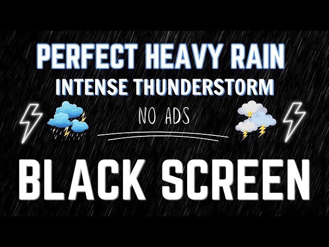 Perfect Heavy Rain Intense Thunderstorm 🌧️ Eliminate insomnia in 5 minutes | BLACK SCREEN - No ADS