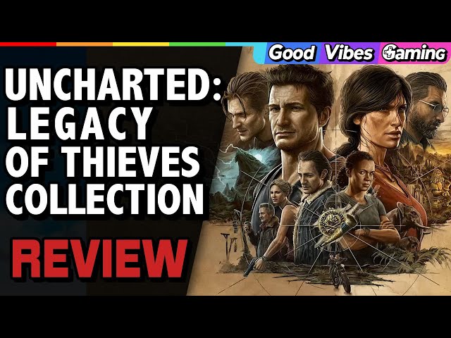 Uncharted: Legacy of Thieves Collection - GVG Review (PS5)