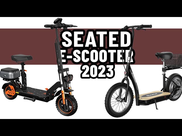 Best Electric Scooter with Seat 2023