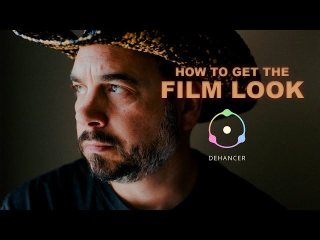 Dehancer - The Secret to Getting the Film Look