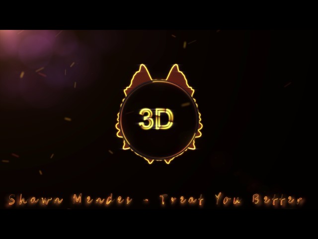 Treat You Better  (3D Release)