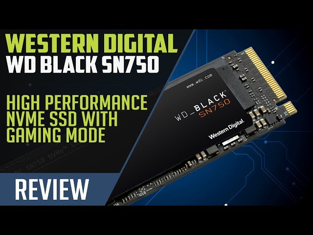 Review: WD Black SN750 NMVe SSD