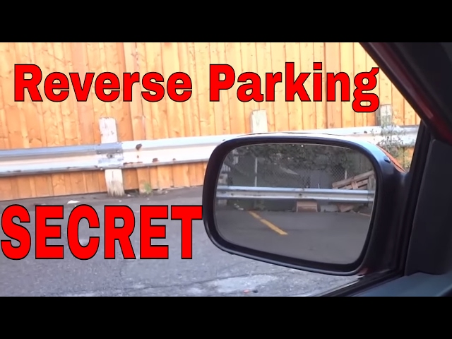 The Secret To Reverse Parking Like A PRO