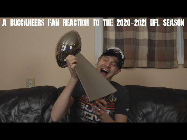A Buccaneers Fan Reaction to the 2020-2021 NFL Season