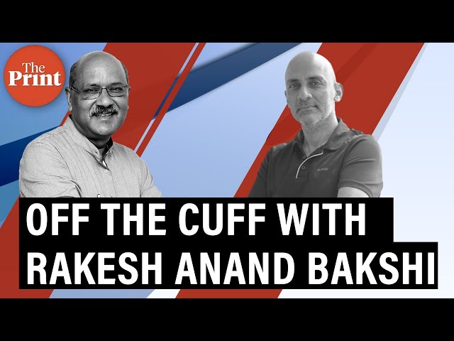 Off The Cuff with Rakesh Anand Bakshi