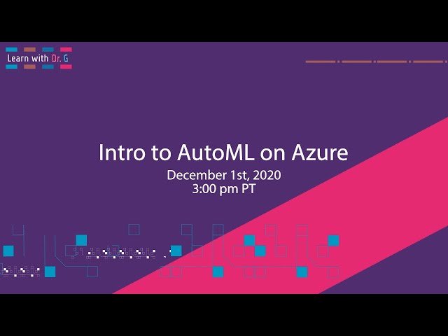Intro to AutoML on Azure | Learn with Dr G