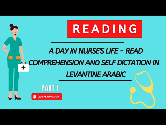 Levantine Arabic Reading comprehension | Title: A day in a nurse's life #learnarabic #levantine