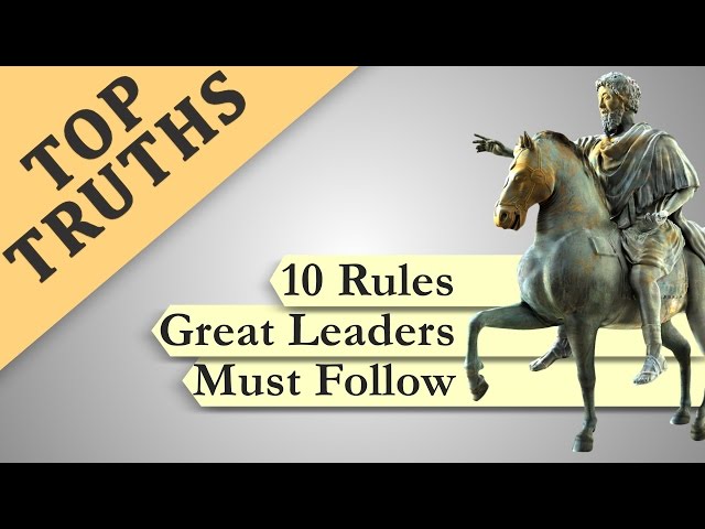Top 10 Rules Great Leaders Must Follow (Marcus Aurelius)