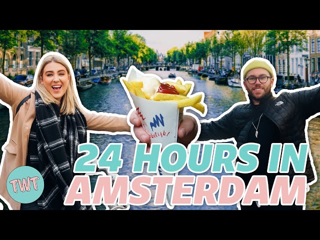 THE *BEST* 24 HOURS IN AMSTERDAM! 🎉