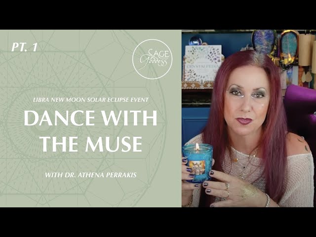 Dance With The Muse Libra New Moon Solar Eclipse Event, live with Dr. Athena Perrakis