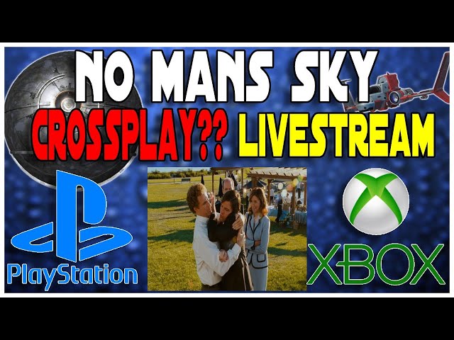 No Mans Sky Live Stream! Crossplay Multiplayer Gameplay on Xbox PC and PS4: Welcome Xbox Gamepass!