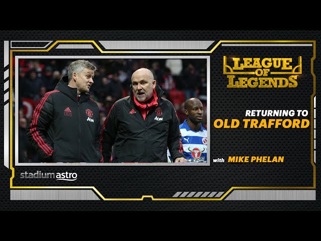 League Of Legends : "Ole and Sir Alex ring me" - Mike on getting the call to return to united