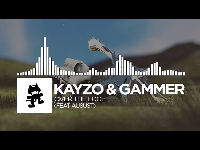 Kayzo & Gammer - Over The Edge (feat. AU8UST) [Monstercat Release]
