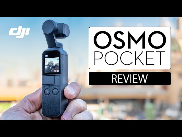 DJI Osmo Pocket - In-Depth Review