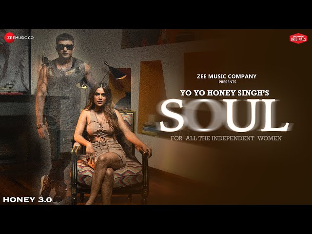 Soul | Official Music Video | Honey 3.0 | Yo Yo Honey Singh, Nia Sharma | Zee Music Originals