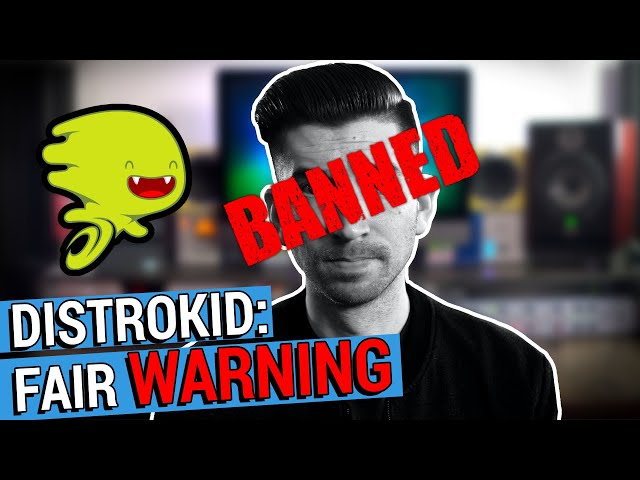DISTROKID BANNED ME FOR LIFE