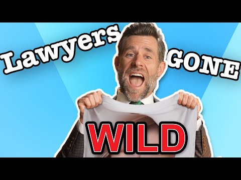 When Lawyers Go Wild