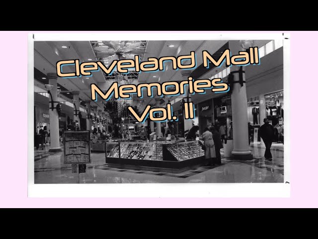 Cleveland Mall Memories Vol. 2