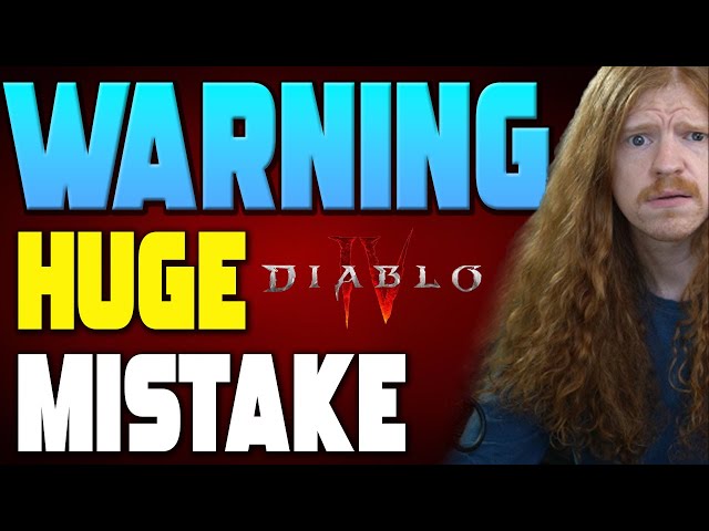 Diablo 4 - DONT DO IT! BIGGEST Mistake POSSIBLE Wastes 100 Hours