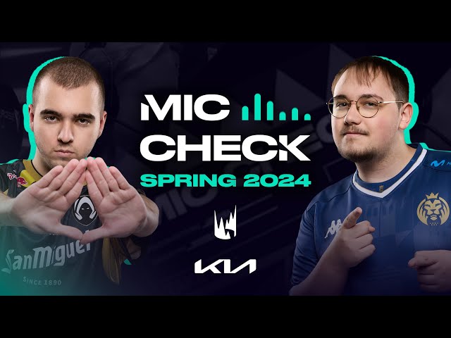 CLUTCH IT! | Kia Mic Check | 2024 LEC Spring Week 3