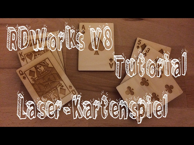 RDWorks v8 Tutorial | Kartenspiel in Holz | Deutsch 1/3