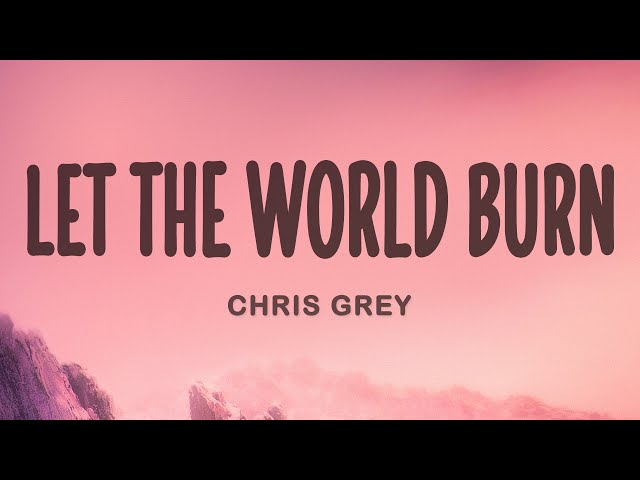 Chris Grey - LET THE WORLD BURN