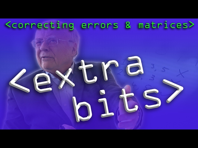 EXTRA BITS: Error Correction & Matrices - Computerphile