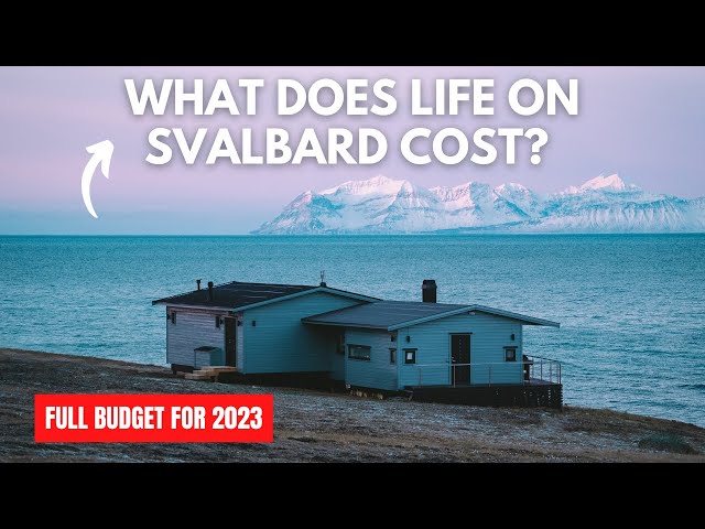How much does it COST TO LIVE on Svalbard? | a lot more EXPENSIVE now... 2023 Budget Planning