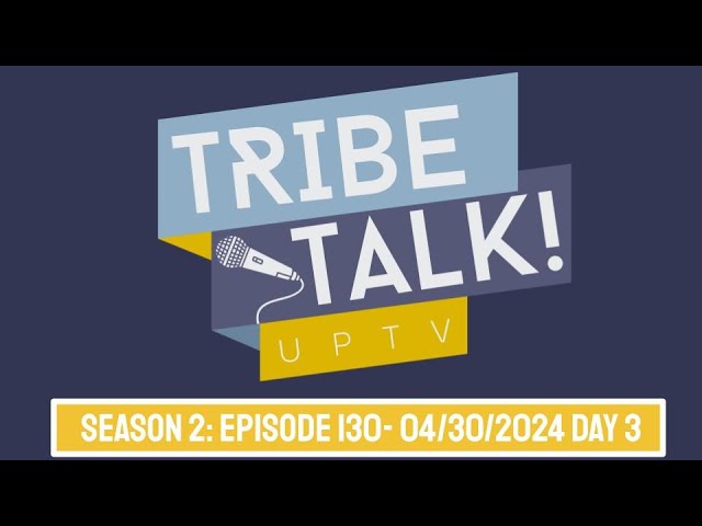 Tribe Talk - 4/30