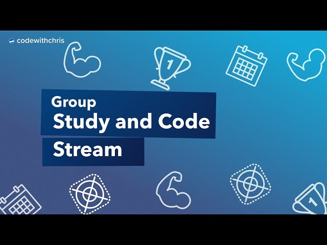 Group Study and Code Stream (Study with me)