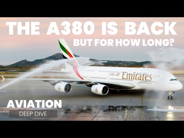 THE A380 IS BACK - But For How Long? | AVIATION DEEP DIVE